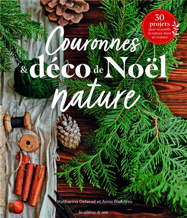 Couronnes & déco de Noël nature : 30 projets pour accueillir la nature dans sa maison - flash vidéo