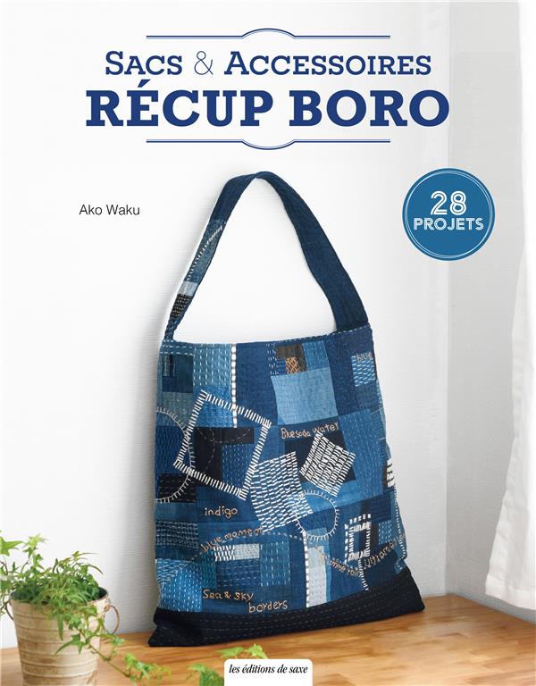 Sacs & accessoires récup boro : 28 projets - flash vidéo