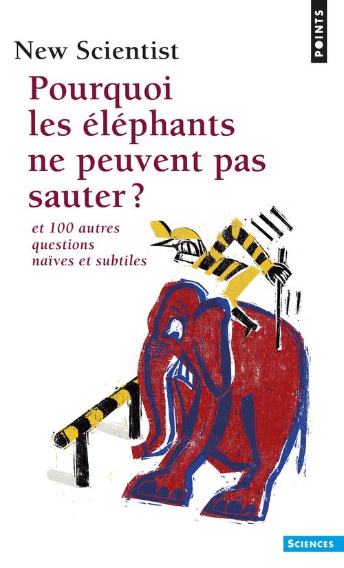 Pourquoi les éléphants ne peuvent pas sauter ? et 100 autres questions naïves et subtiles - flash vidéo