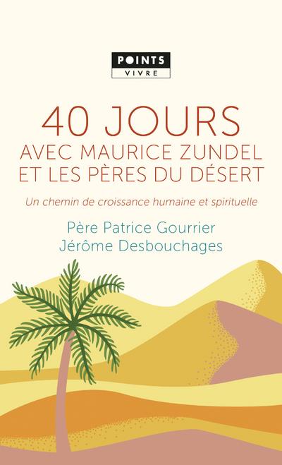 40 jours avec Maurice Zundel et les Pères du désert ; un chemin de croissance humaine et spirituelle - flash vidéo