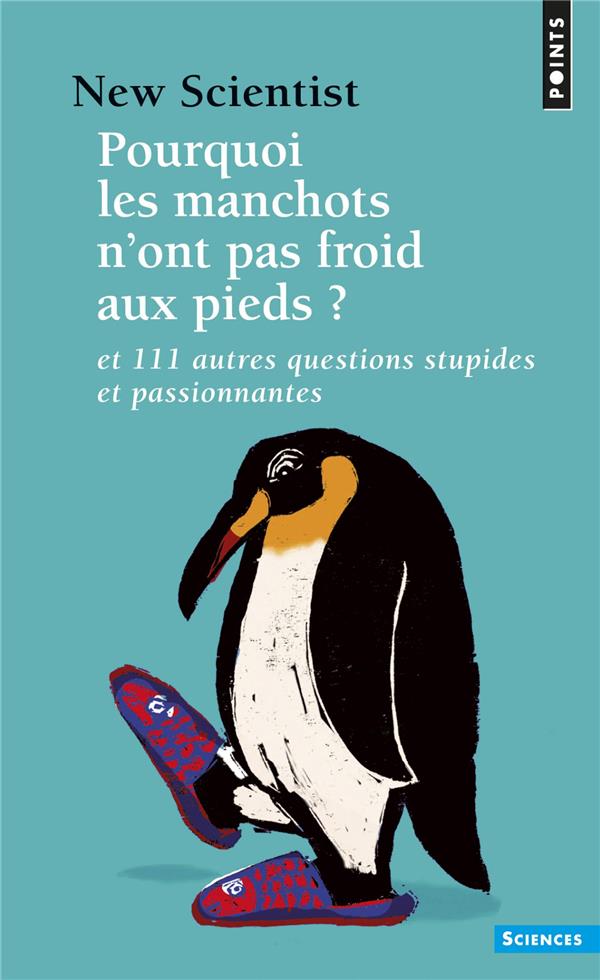 Pourquoi les manchots n'ont pas froid aux pieds ? et 111 autres questions stupides et passionnantes - flash vidéo
