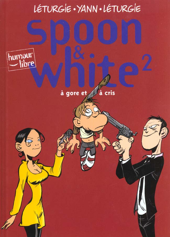 Spoon & White Tome 2 : à gore et à cris - flash vidéo