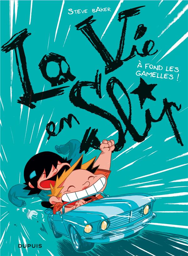 La vie en slip Tome 3 ; à fond les gamelles ! - flash vidéo