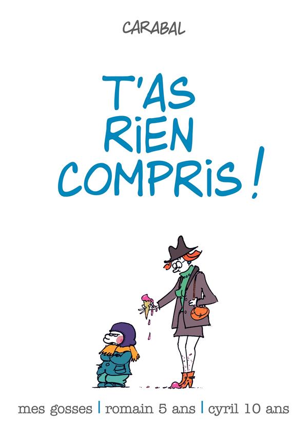 Mes gosses t.2 ; t'as rien compris ! - flash vidéo
