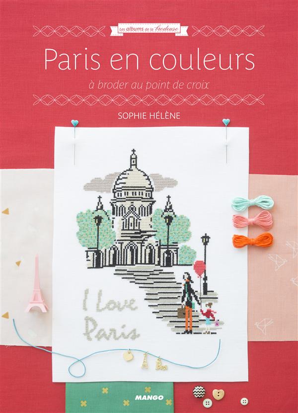 Paris en couleurs ; à broder au point de croix - flash vidéo