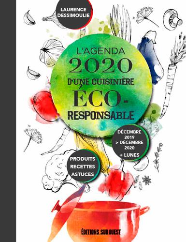 L'agenda d'une cuisinière éco-responsable ; produits, recettes, astuces (édition 2019/2020) - flash vidéo