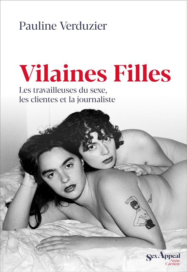 Vilaines filles ; les travailleuses du sexe, les clientes et la journaliste - flash vidéo