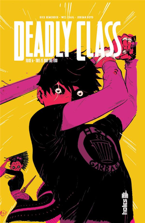 Deadly class Tome 6 : this is not the end - flash vidéo