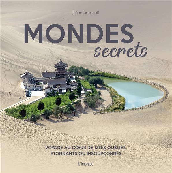 Mondes secrets ; voyage au coeur de sites oubliés, étonnants ou insoupçonnés - flash vidéo