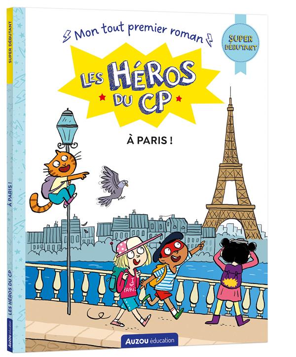 Les héros du CP ; à Paris ! super débutant - flash vidéo