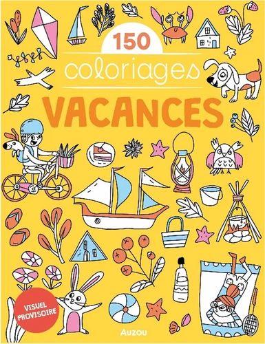 Mes grands coloriages : 150 coloriages vacances - flash vidéo