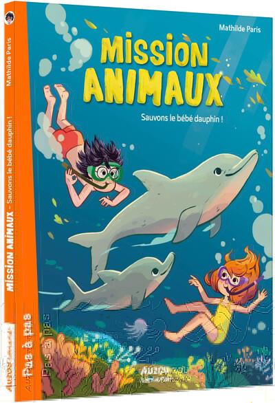 Mission animaux Tome 8 : sauvons le bébé dauphin ! - flash vidéo