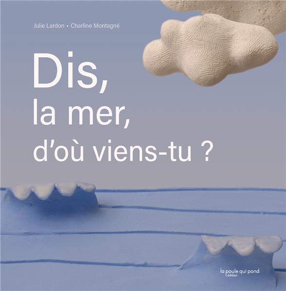 Dis, la mer, d'où viens-tu ? - flash vidéo