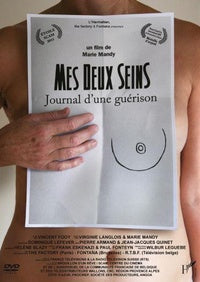 Mes deux seins : journal d'une guérison [DVD]