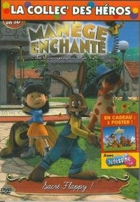 Le Manège enchanté - Vol. 4 : Sacré Flappy ! [DVD]