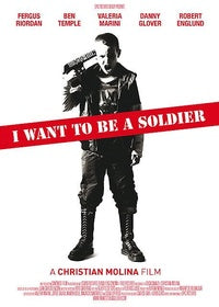 I Want to Be a Soldier [DVD]