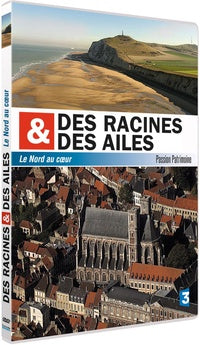 Des racines et des ailes - Passion Patrimoine - Le Nord au coeur [DVD]