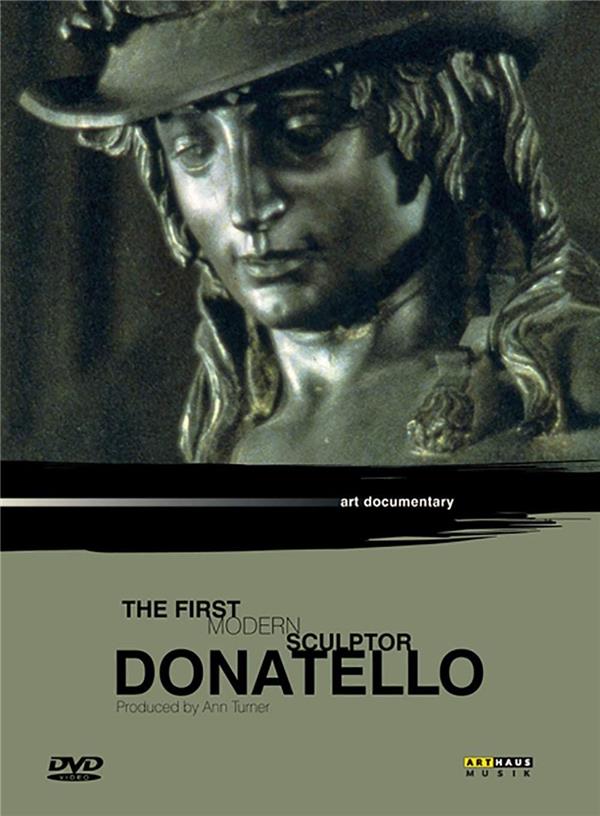 Donatello, the first modern sculptor [DVD]