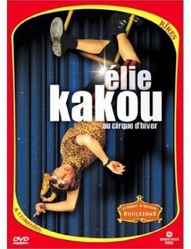 Élie Kakou - Au Cirque d'Hiver [DVD] - flash vidéo