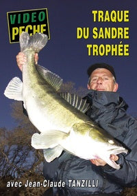 Traque du sandre trophée avec Jean-Claude Tanzilli [DVD]