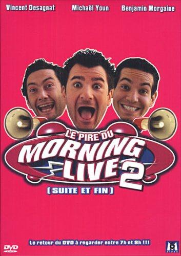 Le Pire du Morning Live 2 (suite et fin) [DVD]