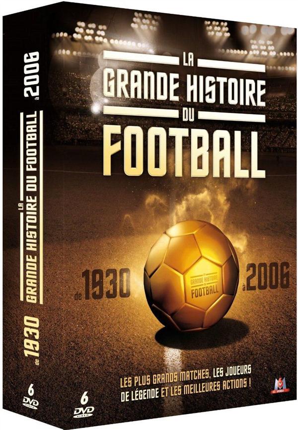 La Grande histoire du football de 1930 à 2006 [DVD]