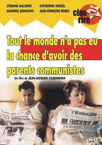 Tout le monde n'a pas eu la chance d'avoir des parents communistes [DVD]
