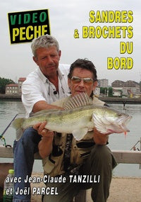 Sandres et brochets du bord avec Jean-Claude Tanzilli et Joël Parcel [DVD]