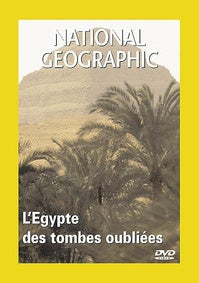 National Geographic - L'Égypte des tombes oubliées [DVD]