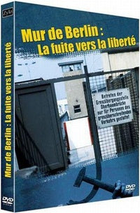 Mur de Berlin - La porte vers la liberté [DVD]