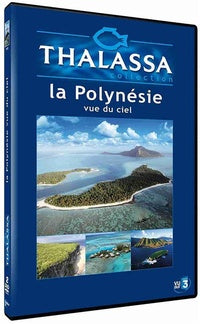 Thalassa - La Polynésie vue du ciel [DVD]