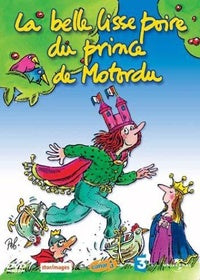 La Belle lisse poire du prince de Motordu [DVD]