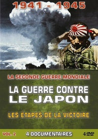 La guerre contre le Japon, vol. 2 : les étapes de la victoire 4 documentaires [DVD]