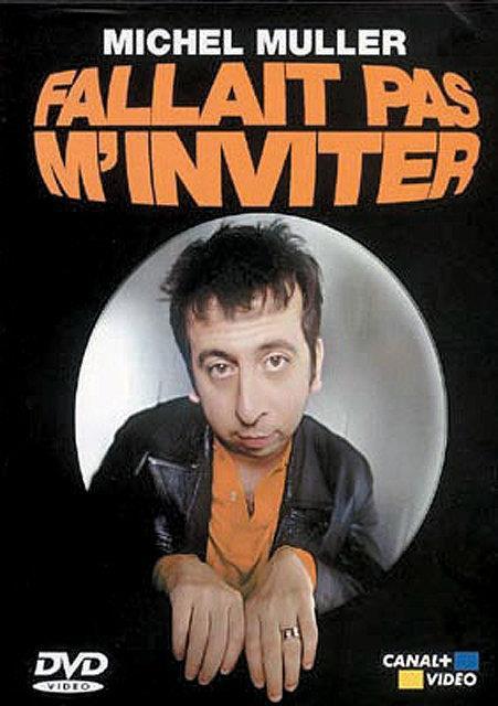 Muller, Michel - Fallait pas m'inviter ! [DVD]