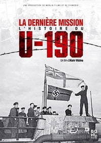 La Dernière mission - L'histoire du U-190 [DVD]