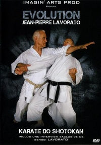Evolution : Jean-Pierre Lavorato - Karaté Do Shotokan [DVD]
