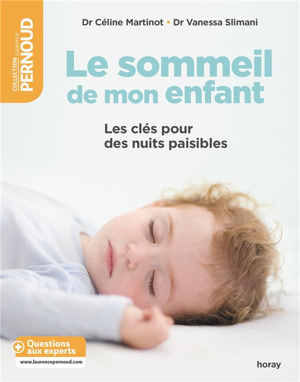 Le sommeil de mon enfant ; les clés pour des nuits paisibles