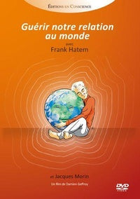 Guérir notre relation au monde [DVD]
