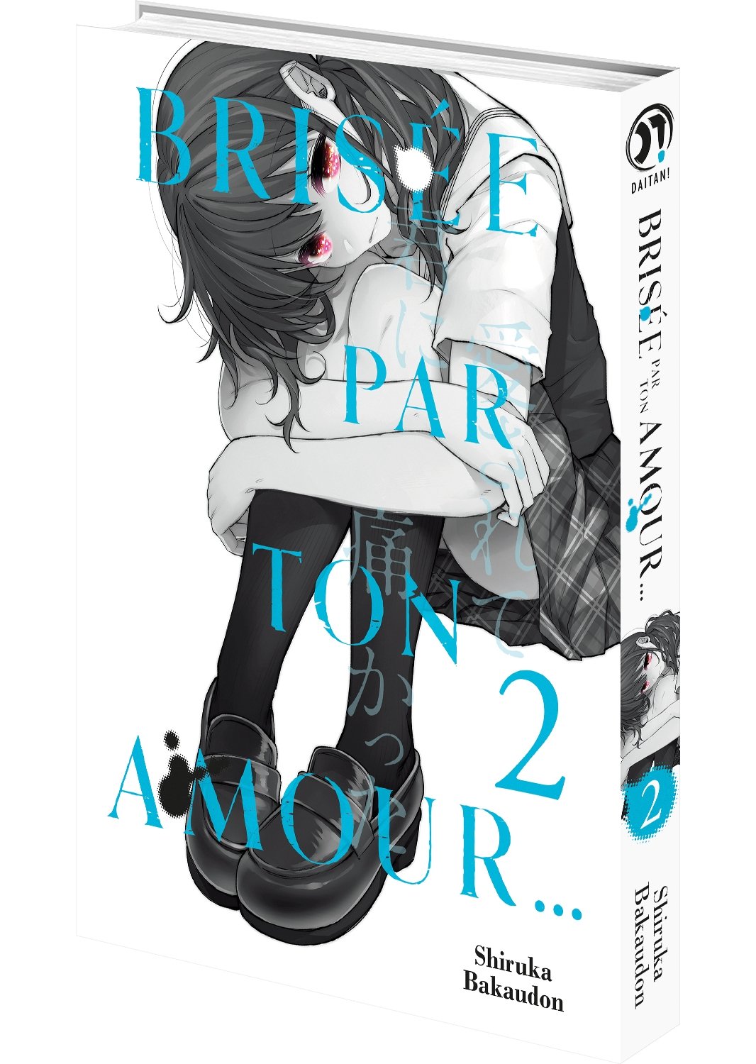 Brisée par ton amour... - Tome 2 - Livre (Manga)