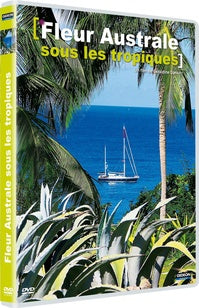 Fleur Australe sous les tropiques [DVD]