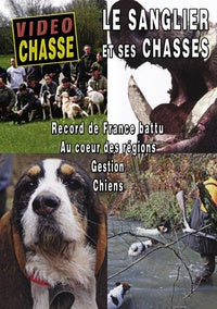 Le Sanglier et ses chasses : Record de France battu, gestion, chiens, au coeur des régions [DVD]