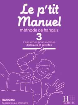 Le p'tit manuel t.3 ; cassette