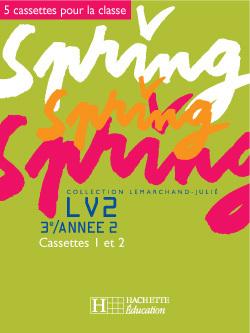 SPRING : anglais LV2 ; 3ème année 2 (édition 2005)