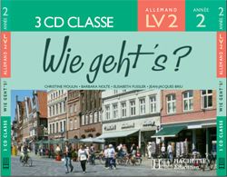 WIE GEHT'S ? : allemand ; LV2 ; 2e année ; 3 cd audio de la classe (édition 2006)