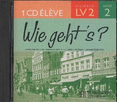 WIE GEHT'S ? : allemand ; LV2 ; 2e année ; cd audio de l'élève (édition 2006)