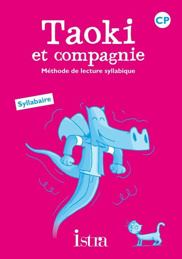 Taoki et compagnie : méthode de lecture syllabique ; CP ; syllabaire