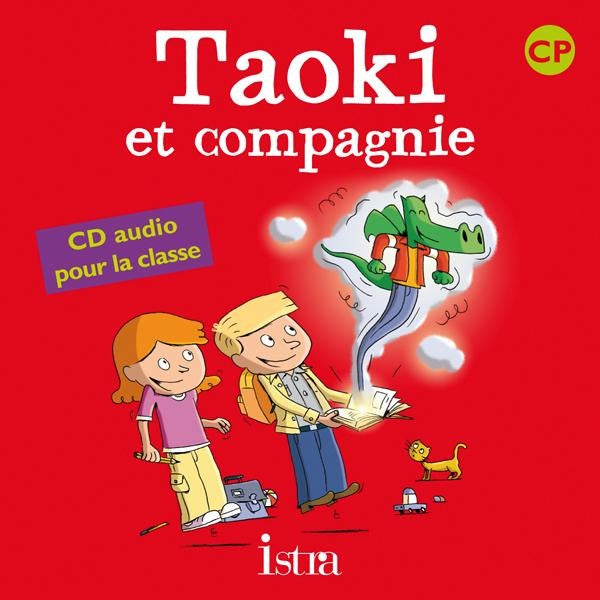 Taoki et compagnie : méthode de lecture syllabique ; CP ; cd audio pour la classe