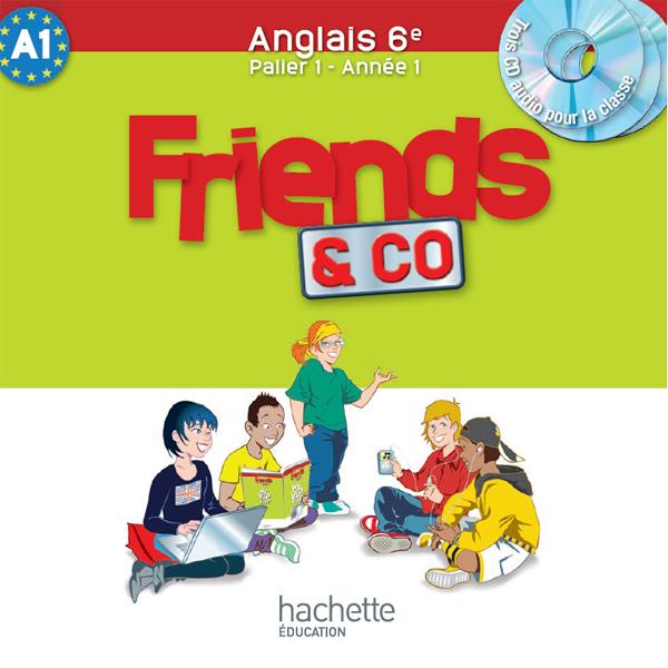 FRIENDS AND CO : anglais ; 6ème ; CD audio classe (édition 2011)