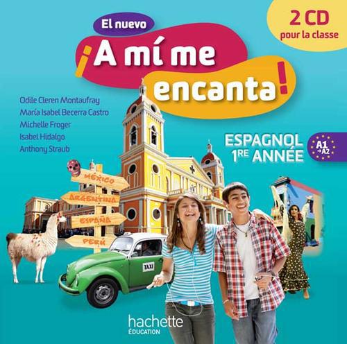 El nuevo ¡a mí me encanta! : espagnol ; 4e ; 1ère année ; CD audio de la classe (édition 2012)