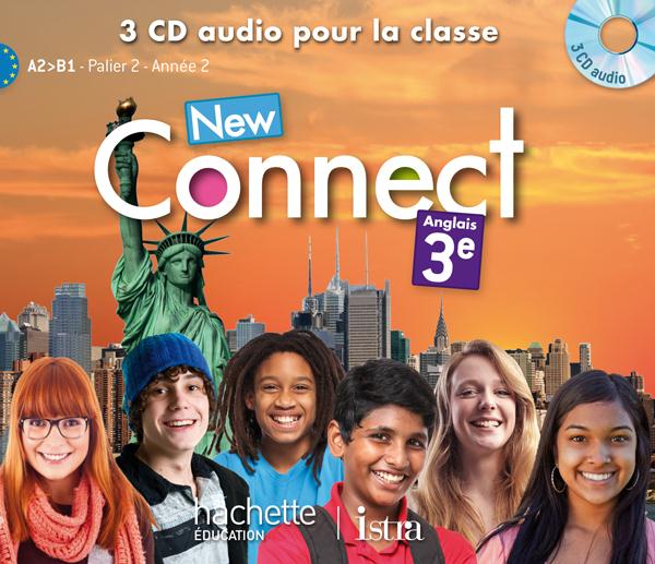 NEW CONNECT : anglais ; 3e ; A2/B1 ; 3 cd audio pour la classe (édition 2014)